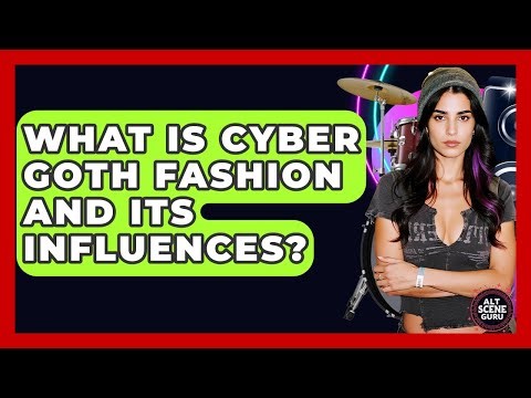 What Is Cyber Goth Fashion And Its Influences? - Alt Scene Guru