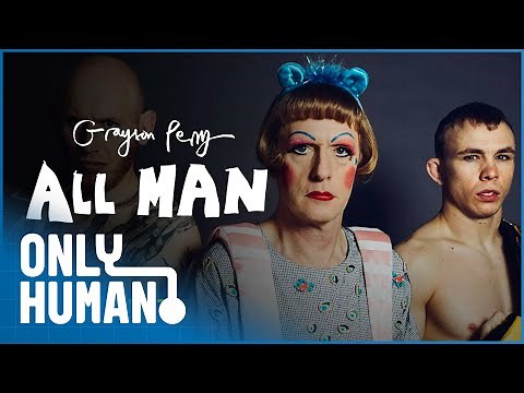 Grayson Perry: All Man S1E1
