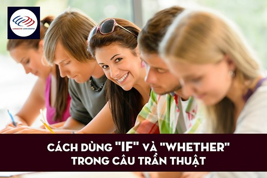 Cách dùng "if" và "whether" trong câu trần thuật