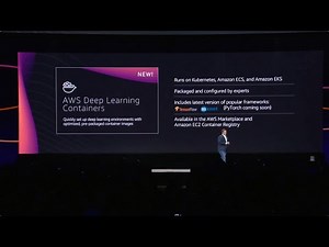 AWS Santa Clara Summit 2019 – Introducing AWS Deep Learning Containers