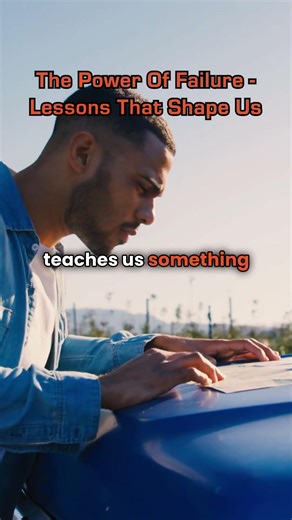 The Power of Failure Lessons That Shape Us