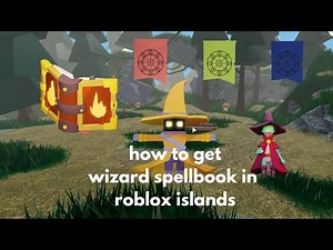 How to get the wizard spellbook in roblox islands