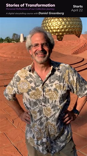 Daniel Greenberg has an invitation for you! Stories of Transformation is a digital storytelling course to help you tell your story (or that of your community) and accelerate the emergence of a regenerative future. Daniel Greenberg will be by your side throughout the course to help you transform your own story (or that of your community) into a captivating and powerful tool, capable of inspiring and enchanting the world. Join him on this eight-week journey to craft, hone and share your personal s