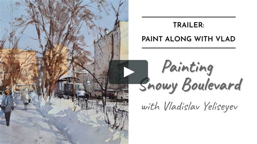 Paint Along: "Snowy Boulevard" - watercolor painting tutorial with Vladislav Yeliseyev