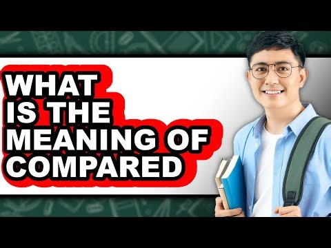 What Is Compared - Explained