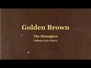 The Stranglers - Golden Brown (Official Lyric Video)