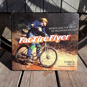 Fat Tire Flyer: Repack and the Birth of Mountain Biking