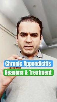 Chronic Appendicitis | Causes, Findings, and Treatment