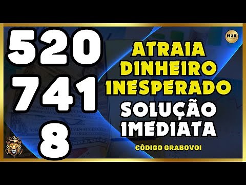 520 741 8 Atrair Dinheiro imediato. Dinheiro Inesperado. Solução imediata dos problemas