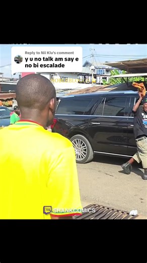 Replying to @Nii Klu @@ämerleyyyyy💜🦋💜 @_madeinghana_ @Benson the actor @Shankcomics @Funny Kante #shanksinghana#escalade #ghanatiktok🇬🇭 #nigeriantiktok🇳🇬 #fyp