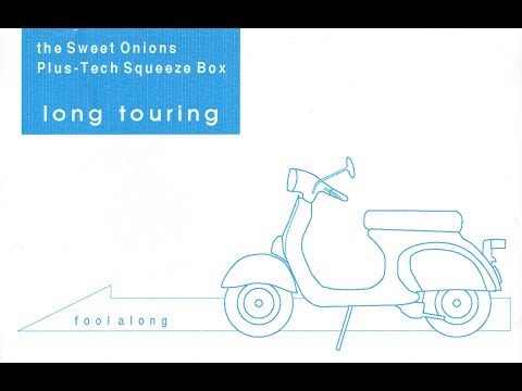 long touring - the Sweet Onions & Plus-Tech Squeeze Box (FULL CASSETTE TAPE)
