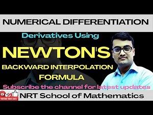 Numerical Differentiation | Derivatives in terms of Newton's Backward Difference Interpolation
