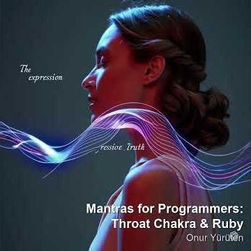 Programming Language Mantras: Throat Chakra and Ruby