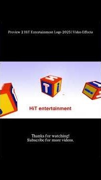 https://youtu.be/-byjOgZOyCI - Preview 2 HiT Entertainment Logo 2025 | Video Effects