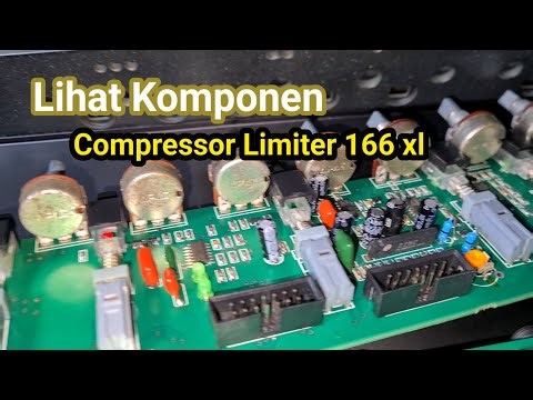 Bongkar Compressor Limiter 166 XL Dan Ganti Potensio Gain Terbaru 2026