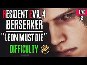 RESIDENT EVIL 4 BERSERKER LEON MUST DIE DIFFICULTY (RE4R BERSERKER MOD) 2
