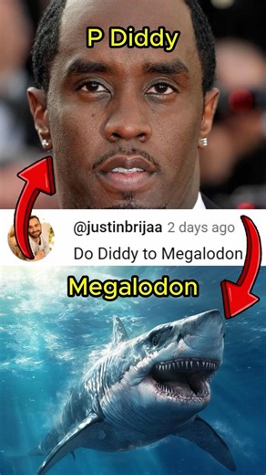 Connecting P Diddy to a Megalodon