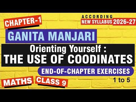 Ganita Manjari Class 9 Chapter 1 End of Chapter Exercises | Coordinates | New NCERT 2026-27