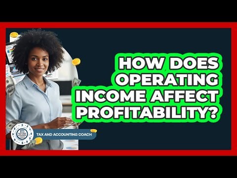 How Does Operating Income Affect Profitability?