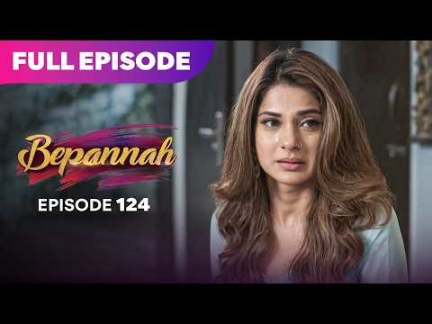 Bepannaah Drama Serial | Full Episode 124 | Jennifer Winget Harshad Chopda | Best Drama 2026