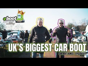 UK'S BIGGEST CAR BOOT | CAR BOOT KINGS | EPISODE 01