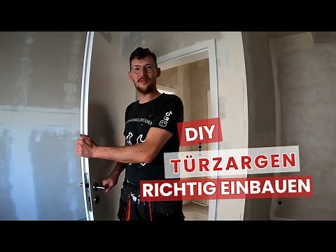 RICHTIGER Einbau von TÜRZARGEN + TÜR