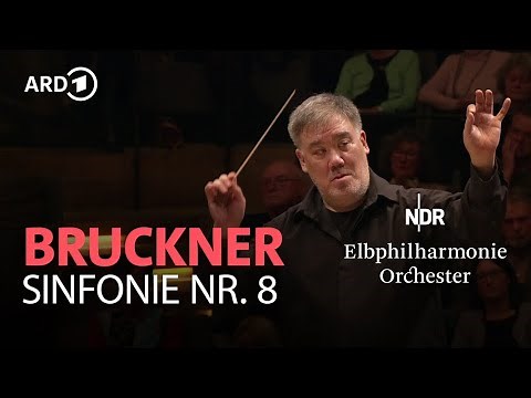Bruckner - Symphony No. 8 in C minor | Alan Gilbert | NDR Elbphilharmonie Orchestra