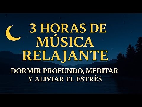 🌙 Relaxing Music for Deep Sleep 😴 3 Hours of Peace, Calm & Inner Balance