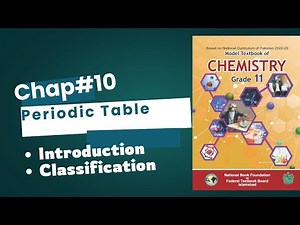 Periodic Table | Chap#10 | Introduction | Classification | Class 11