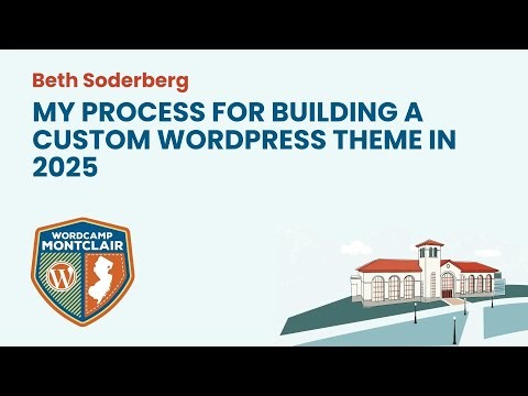 My Process for Building a Custom WordPress Theme in 2025