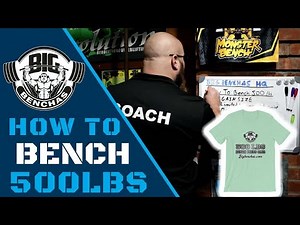 How to Bench 500lbs