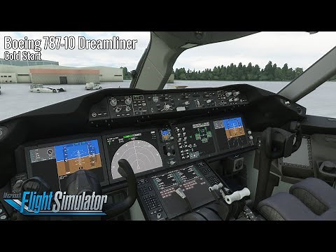 Boeing 787-10 Dreamliner Cold Start - Microsoft Flight Simulator 2020