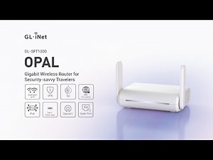 Meet Opal (GL-SFT1200) Gigabit Wireless Router for Security-savvy Travelers