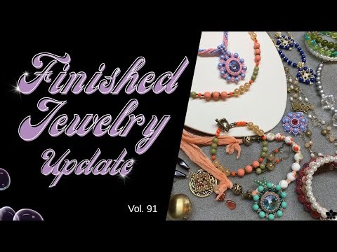 Finished Jewelry Update Vol. 91 | Dec ‘25