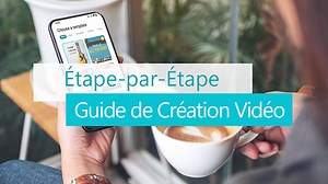 Étape-par-Étape Guide de Création Vidéo