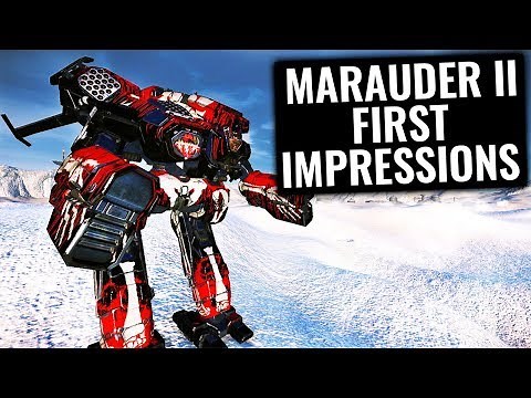 MARAUDER II FIRST IMPRESSIONS - 5 working builds! - Mechwarrior Online 2019 MWO - TTB