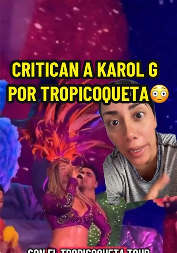 Karol G recibe fuertes críticas por su presentación en Chicago con el tropicoqueta tour 😳 #karolg #tropicoqueta #chicago #chismesito #labichota