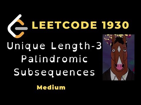 Unique Length 3 Palindromic Subsequences | Leetcode 1930 | C++