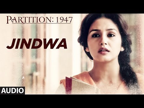 Jindwa Full Audio Song | Partition 1947 | Huma Qureshi, Om Puri, Hugh Bonneville