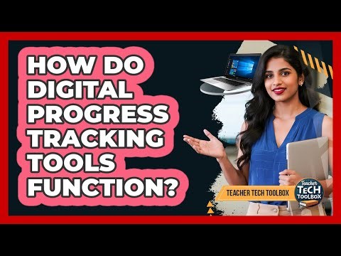 How Do Digital Progress Tracking Tools Function?