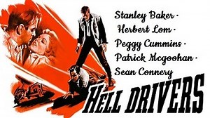 Hell Drivers 1957- Stanley Baker · Herbert Lom · Peggy Cummins · Patrick Mcgoohan · William Hartnell. Sean Connery