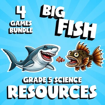 4 BIG FISH Science Games - Resources - Grade 5 No Prep Review