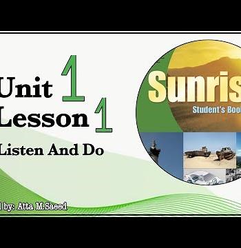 Sunrise 11 Unit 1 lesson 1 ( Listen and Do)
