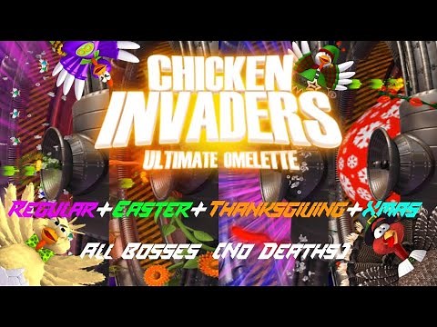 Chicken Invaders 4 "Regular+Easter+Thanksgiving+Xmas": All Bosses (No Deaths)