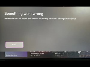 Fixed Xbox error code 0x87e107e2 | Something went wrong