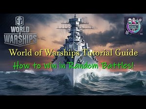 World of Warships Tutorial Guide | How to Win in Random Battles!