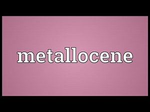 Metallocene Meaning