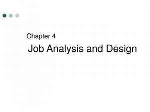 Chapter 4 Job Analysis and Design - SlideServe