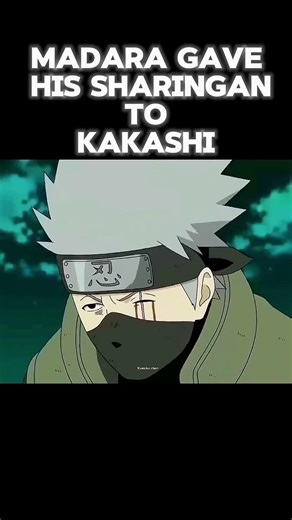 Madara give sharingan to Kakashi