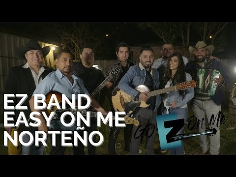 EZ Band - Easy On Me en NORTEÑO - (Video Oficial EN VIVO 4K)